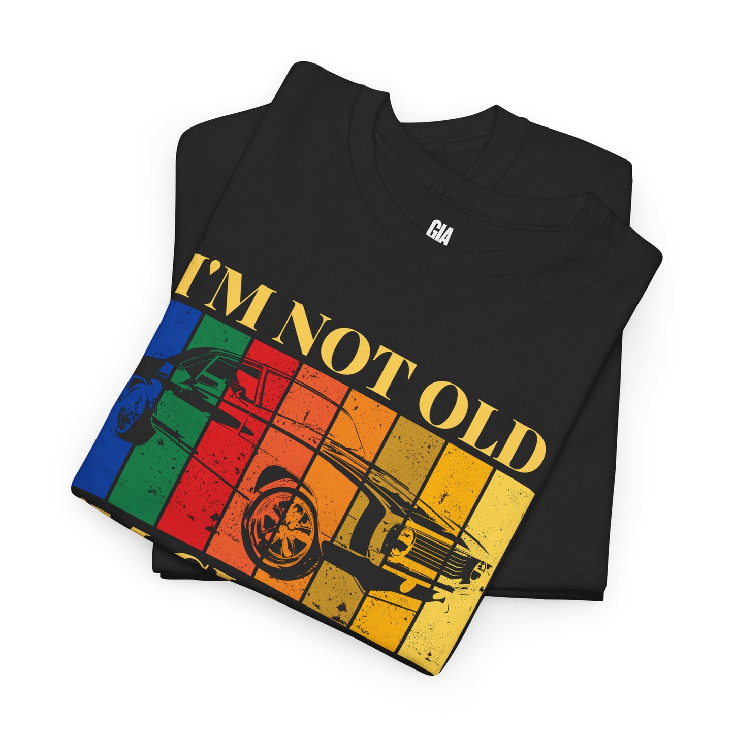 Classic Car Tee — "I'm Not Old I'm Classic" Vintage Retro Auto Shirt